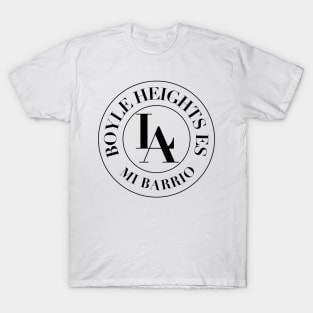 Boyle Heights LA es mi Barrio T-Shirt